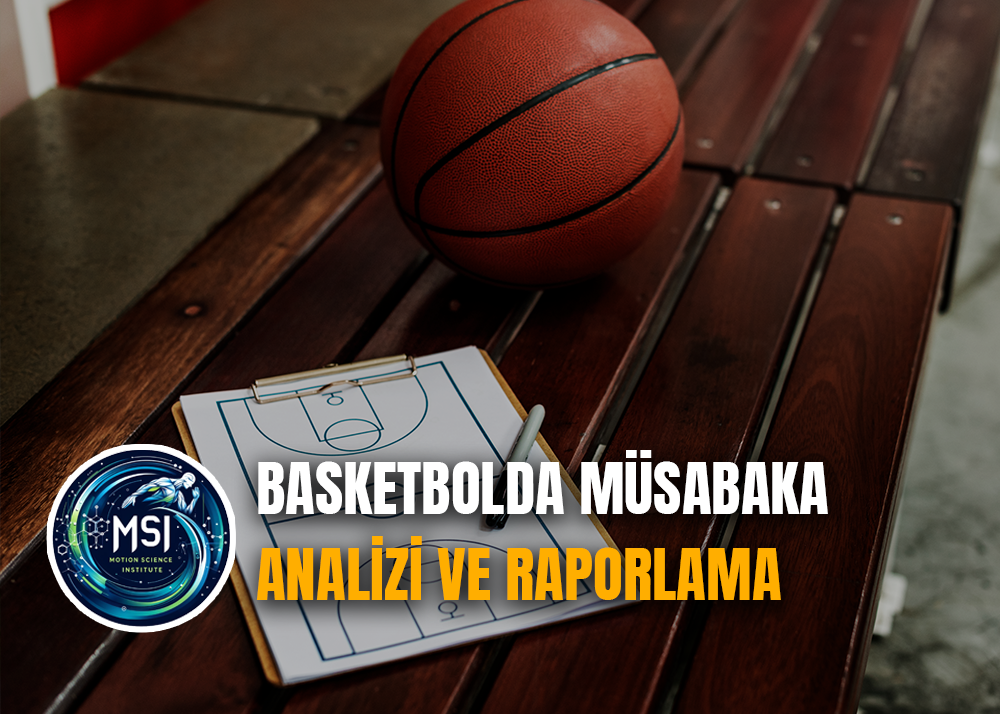Basketbolda Müsabaka Analizi ve Raporlama