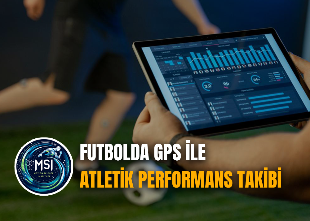 Futbolda GPS ile Atletik Performans Takibi